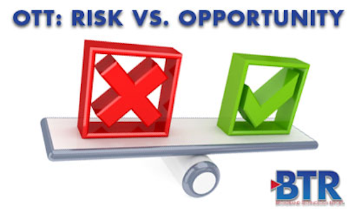 OTT Video: Opportunity vs. Risk