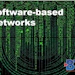 Content Dam Btr Online Articles 2019 02 Btr Software Based Networks
